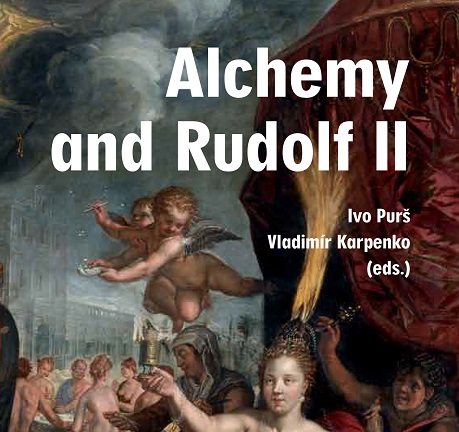 New Book: Alchemy and Rudolf II, Ivo Purš, Vladimír Karpenko (eds.)